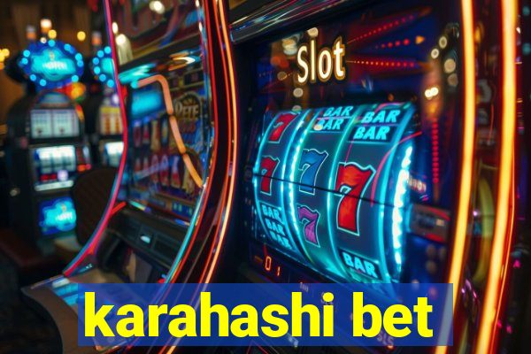 karahashi bet