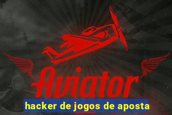 hacker de jogos de aposta