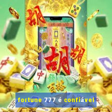 fortune 777 é confiável