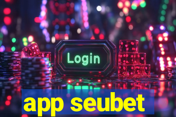 app seubet