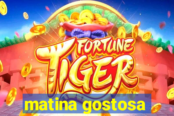 matina gostosa