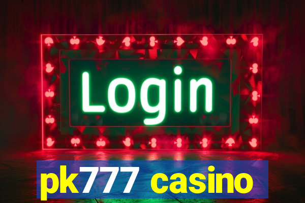 pk777 casino