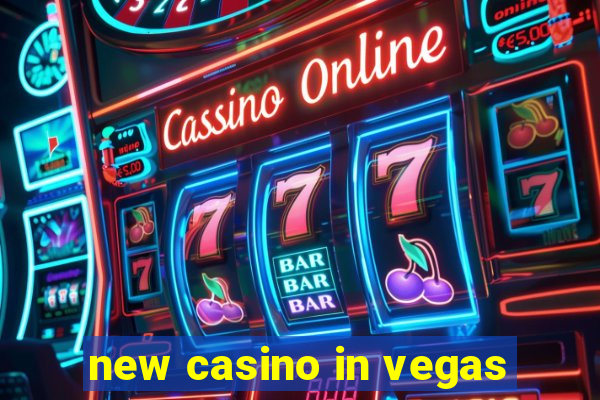 new casino in vegas