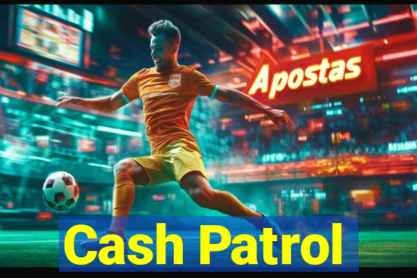 Cash Patrol