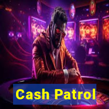 Cash Patrol