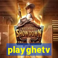 playghetv