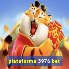 plataforma 3976 bet