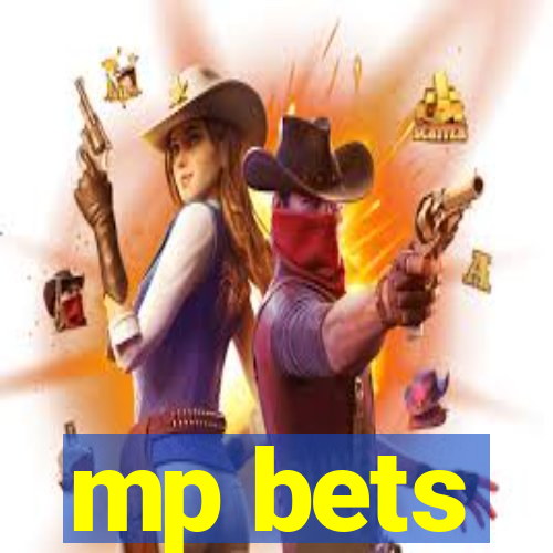 mp bets