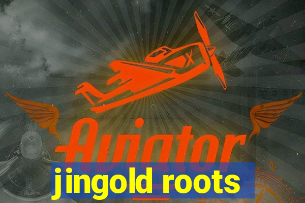 jingold roots