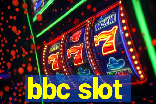 bbc slot