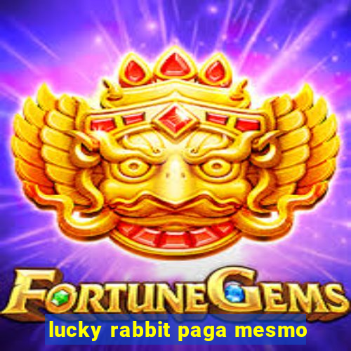 lucky rabbit paga mesmo