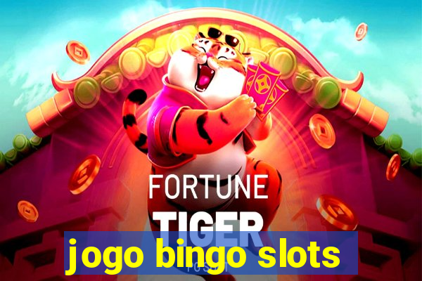 jogo bingo slots