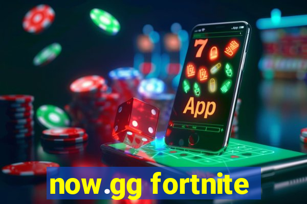 now.gg fortnite