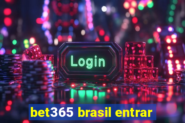 bet365 brasil entrar