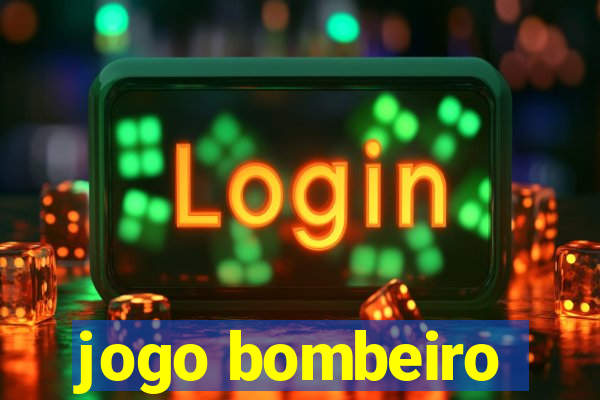 jogo bombeiro