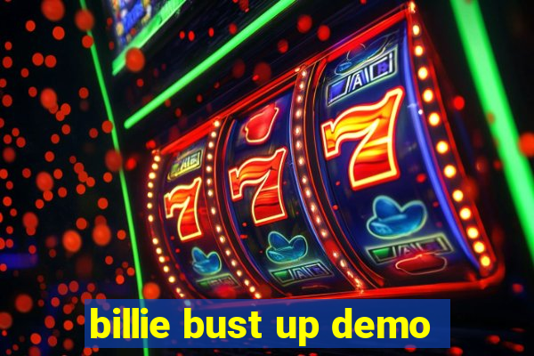 billie bust up demo