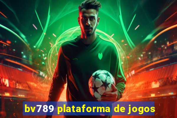 bv789 plataforma de jogos