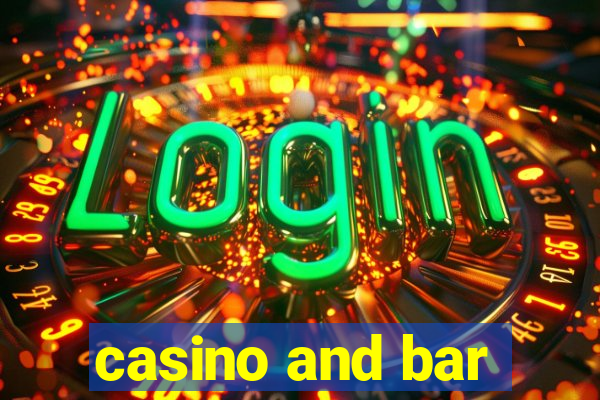 casino and bar