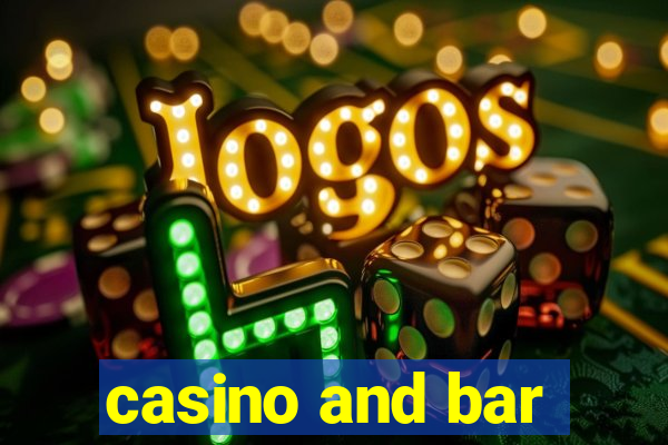 casino and bar