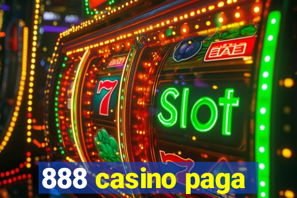 888 casino paga