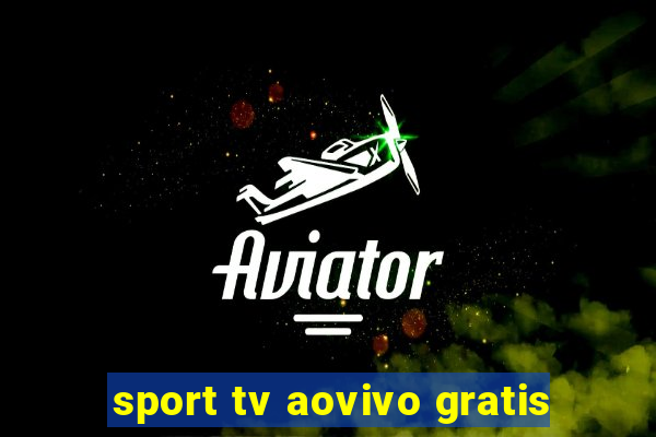 sport tv aovivo gratis