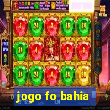 jogo fo bahia