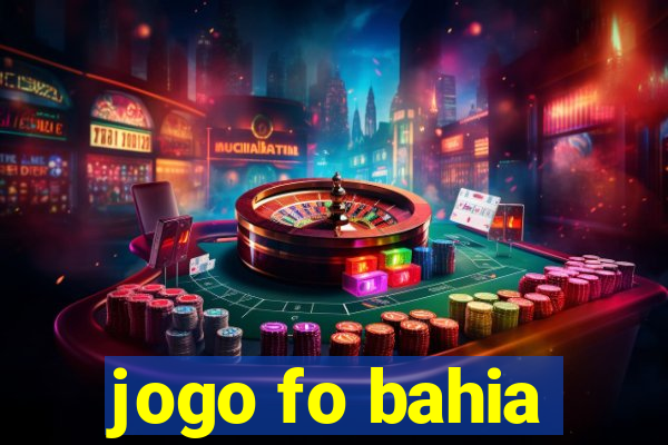 jogo fo bahia