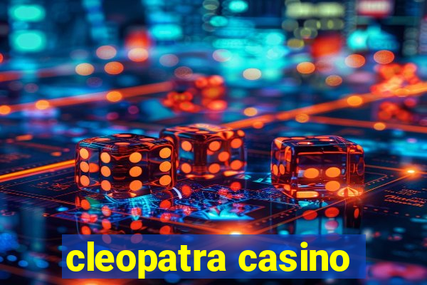 cleopatra casino