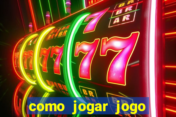 como jogar jogo que ganha dinheiro