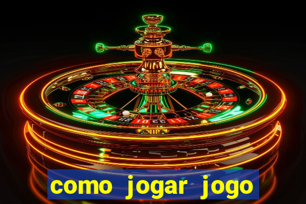 como jogar jogo que ganha dinheiro