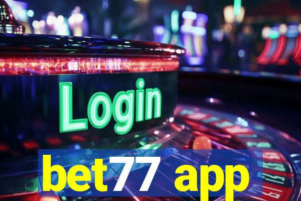 bet77 app