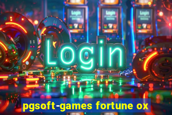 pgsoft-games fortune ox