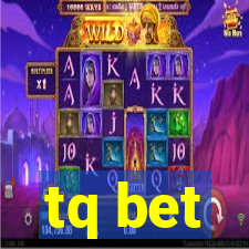 tq bet