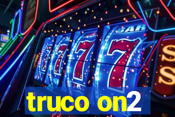 truco on2