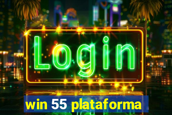 win 55 plataforma