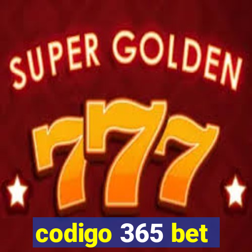 codigo 365 bet