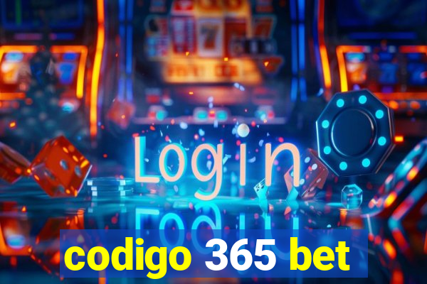 codigo 365 bet