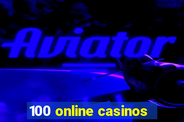 100 online casinos