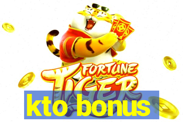 kto bonus