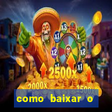 como baixar o fortune tiger no celular