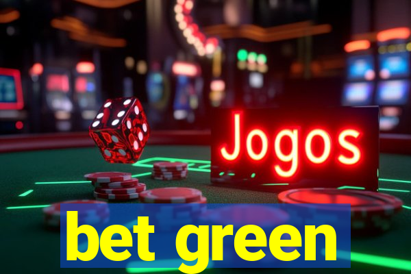 bet green