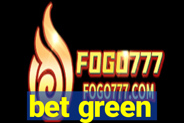 bet green