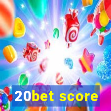 20bet score