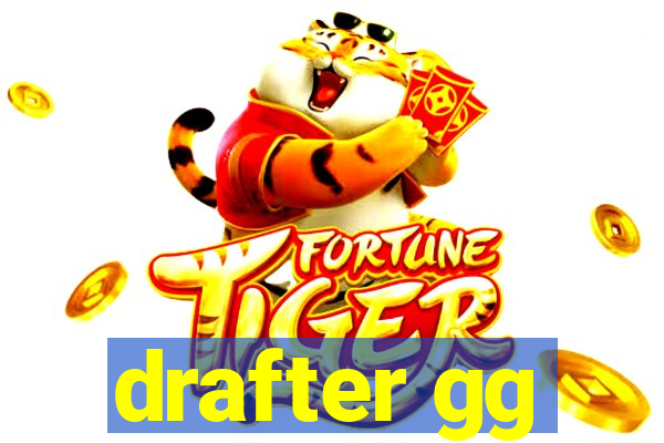 drafter gg