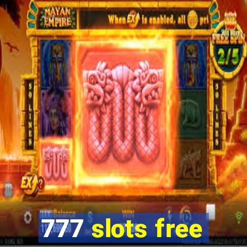 777 slots free