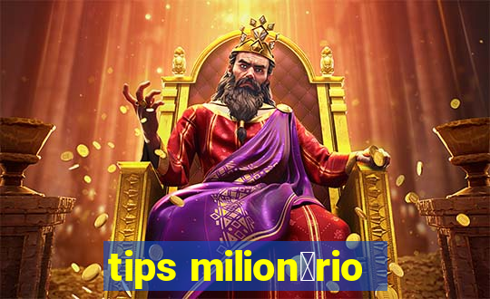 tips milion谩rio