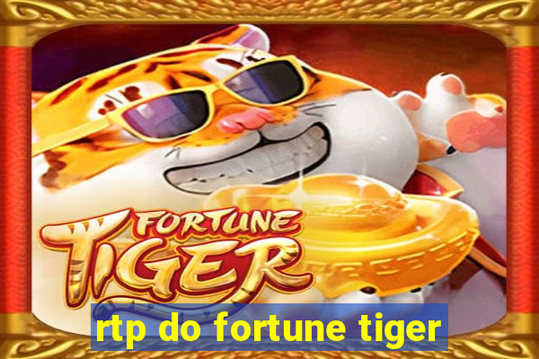 rtp do fortune tiger