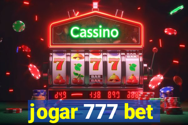 jogar 777 bet