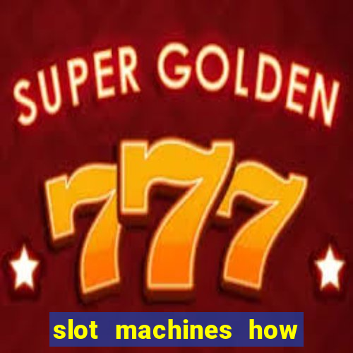 slot machines how to play