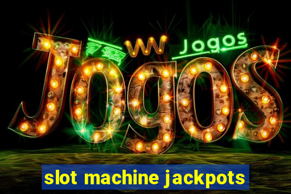 slot machine jackpots